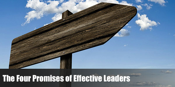 The Four Promises of Effective Leaders